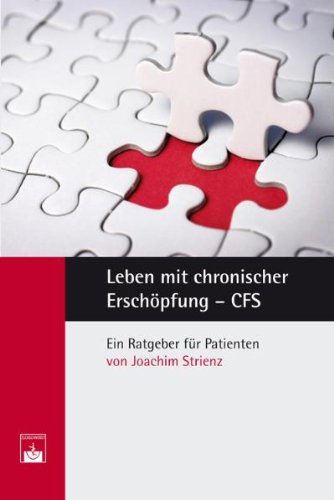 Beispielbild fr Leben mit chronischer Erschpfung - CFS: Ein Ratgeber fr Patienten zum Verkauf von medimops