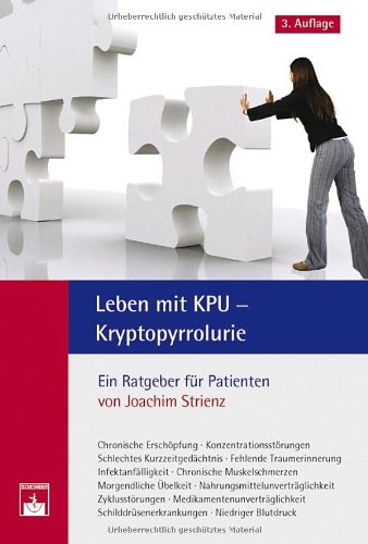 Beispielbild fr Leben mit KPU - Kryptopyrrolurie: Ein Ratgeber fr Patienten zum Verkauf von Versandantiquariat Felix Mcke