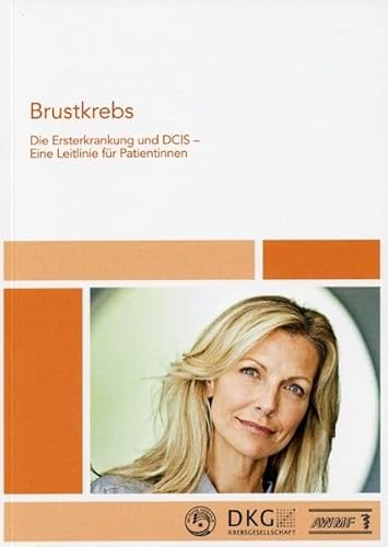 9783886039791: Brustkrebs: Die Ersterkrankung und DCIS. Eine Leitlinie fr Patientinnen