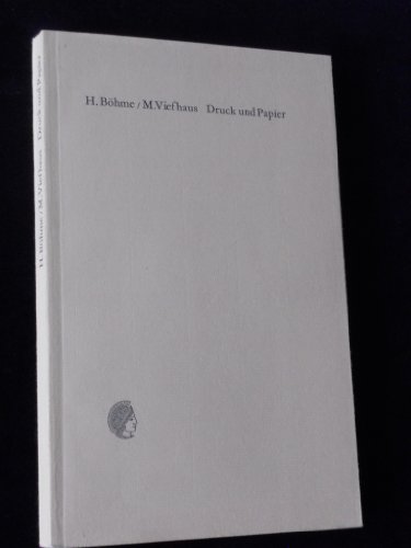 Druck und Papier : Anm. zu klass. Kommunikationstechniken von d. Reformation bis heute. Helmut Bö...