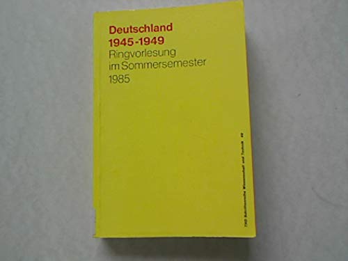9783886070725: Deutschland 1945-1949: Ringvorlesung an der THD im Sommersemester 1985 (THD-Schriftenreihe Wissenschaft und Technik) (German Edition)