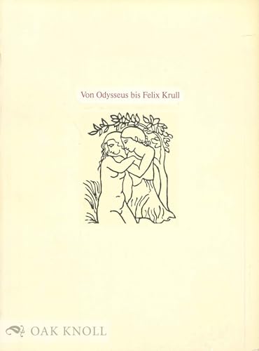 Von Odysseus bis Felix Krull. Gestalten der Weltliteratur in der Buchillustration des 19. und 20....
