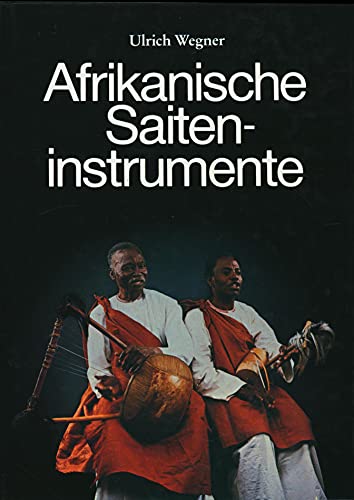 Afrikanische Saiteninstrumente - Wegner, Ulrich