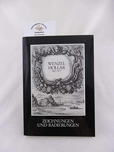 WENZEL HOLLAR, 1607-1677. Radierungen und Zeichnungen aus dem Berliner Kupferstichkabinett.