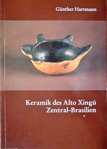 9783886091584: Keramik des Alto Xing, Zentral-Brasilien (Verffentlichungen des Museums fr Vlkerkunde)