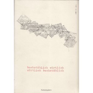 Beispielbild fr buchstblich wrtlich /wrtlich buchstblich: Eine Sammlung konkreter und visueller Poesie der sechziger Jahre in der Nationalgalerie Berlin zum Verkauf von Thomas Emig