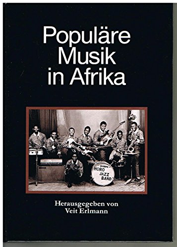 Beispielbild fr Populre Musik in Afrika Museum fr Vlkerkunde Berlin / Abteilung Musikethnologie: Verffentlichungen des Museums fr Vlkerkunde Berlin, Abteilung Musikethnologie; 8 zum Verkauf von medimops