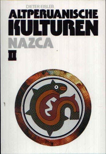 Beispielbild fr Altperuanische Kulturen: Nazca (Verffentlichungen des Museums fr Vlkerkunde Berlin - Abteilung: Amerikanische Archologie) zum Verkauf von Antiquariat Buchkauz