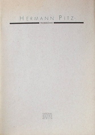 Beispielbild fr Hermann Pitz, Probebhne : [Staatliche Museen zu Berlin, Neue Nationalgalerie, 24.9. - 31.10.1993] zum Verkauf von Antiquariat Buchhandel Daniel Viertel