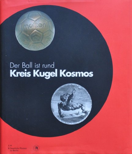 Beispielbild fr Der Ball ist rund - Kreis Kugel Kosmos zum Verkauf von medimops