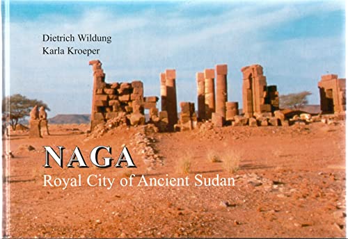 9783886095582: Naga: Royal City of Ancient Sudan