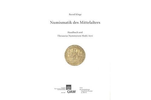 Numismatik des Mittelalters. Band 1: Handbuch und Thesaurus Nummorum Medii Aevi. - Kluge, Bernd