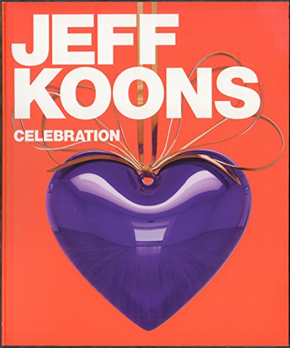 Beispielbild fr Jeff Koons: Celebration zum Verkauf von Powell's Bookstores Chicago, ABAA