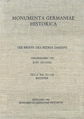 Die Briefe des Petrus Damiani, Tl.4, Nr. 151-180 (MGH - Die Briefe der deutschen Kaiserzeit) - Reindel Kurt