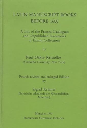 Beispielbild fr Latin Manuscript Books before 1600. A list of the Printed Catalogues and Unpublished Inventories of Extant Collections. Fourth revised and enlarged edition by Sigrid Krmer. zum Verkauf von Antiquariaat Schot