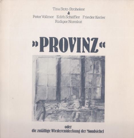 Beispielbild fr Provinz" oder die zufllige Wiederentdeckung der Mondsichel. Tina Stotz-Stroheker & Peter Vollmer . zum Verkauf von Buli-Antiquariat