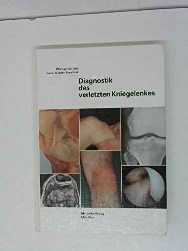 Imagen de archivo de Diagnostik des verletzten Kniegelenkes. Geleitwort von Erwin Brug. a la venta por Rhein-Hunsrck-Antiquariat Helmut Klein