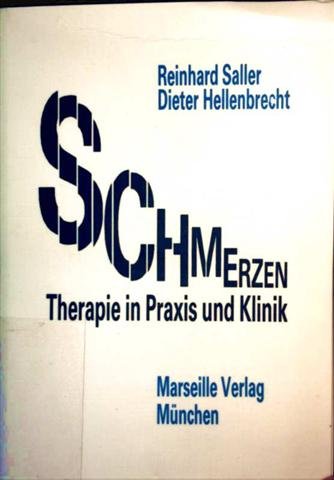 Schmerzen. Therapie in Praxis und Klinik. Pharmakotherapie. Physikalische Therapie.