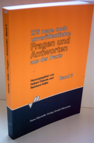 275 neue, noch unveröffentlichte Fragen und Antworten aus der Praxis, Band 3.