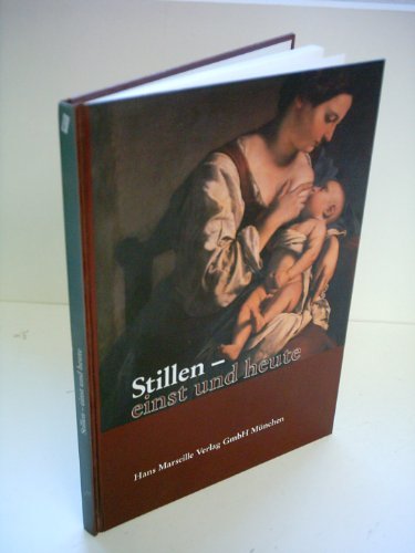 9783886160778: Stillen - einst und heute