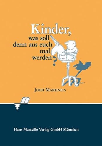 Stock image for Kinder, was soll denn aus euch mal werden? for sale by medimops