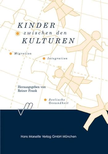 Beispielbild fr Kinder zwischen den Kulturen: Migration, Integration, seelische Gesundheit zum Verkauf von Buchmarie
