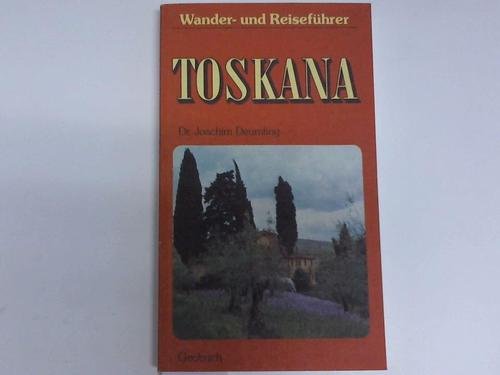 Wander- und Reiseführer Toskana. - Deumling, Joachim