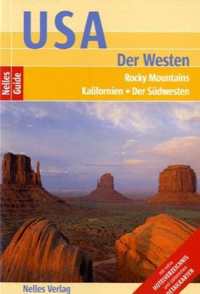 Beispielbild fr USA - Westkste, Rocky Mountains, der Sdwesten ein aktuelles Reisehandbuch / Autoren: Jrgen Scheunemann . [Hrsg.: Gnter Nelles] zum Verkauf von ralfs-buecherkiste