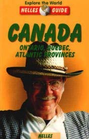 Stock image for Canada: Ontario, Quebec, Atlantic Provinces (Nelles Guides - New Destinations) for sale by Basement Seller 101