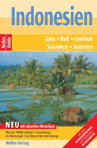 Imagen de archivo de Indonesien. Sumatra, Java, Bali, Lombok, Sulawesi. Nelles Guide a la venta por Reuseabook