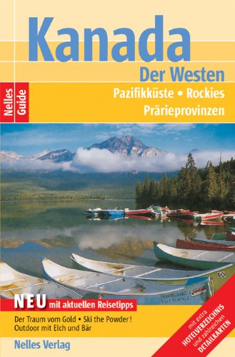 Stock image for Kanada - der Westen : Pazifikkste, Rockies, Prrieprovinzen for sale by BBB-Internetbuchantiquariat