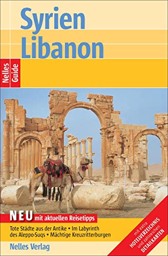 Beispielbild fr Nelles Guide Syrien - Libanon (Reisefhrer) zum Verkauf von medimops
