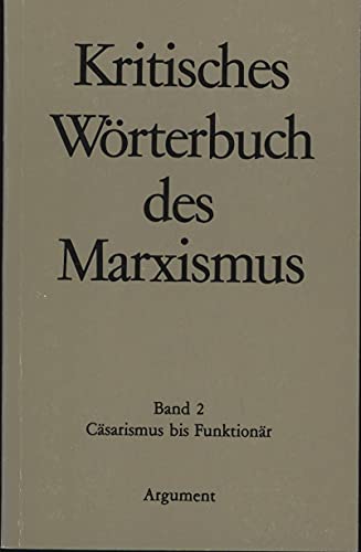 9783886190522: Kritisches Worterbuch des Marxismus: Band 2: Casarismus bis Funktionar