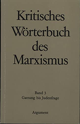 9783886190539: Kritisches Worterbuch Des Marxismus: Band 3: Gattung bis Judenfrage