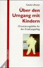 9783886192694: ber den Umgang mit Kindern: Orientierungshilfen fr den Erziehungsalltag (Argument Sonderband)