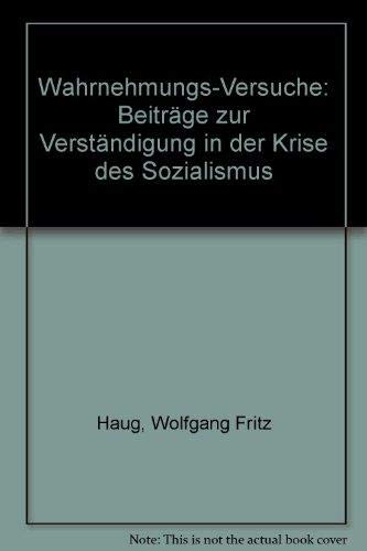 Beispielbild fr Wahrnehmungsversuche. Beitrge zur Verstndigung in der Krise des Sozialismus zum Verkauf von medimops