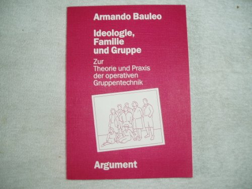 Ideologie, Familie und Gruppe - Bauleo Armando