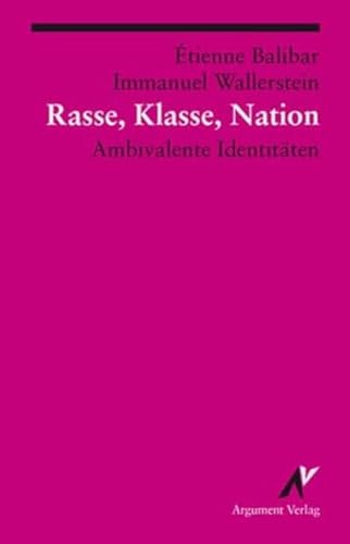 Rasse, Klasse, Nation. (9783886193868) by Balibar, Etienne; Wallerstein, Immanuel