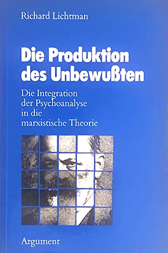 9783886193875: Die Produktion des Unbewuten. Die Integration der Psychoanalyse in die marxistische Theorie.