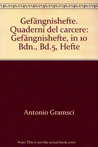 Stock image for Gramsci, Antonio: [Quaderni del carcere. dt.] Gefngnishefte. - Hamburg : Argument [Mehrteiliges Werk]; Teil: Bd. 5. Hefte 8 und 9 / hrsg. von Klaus Bochmann und Wolfgang Fritz Haug unter Mitw. von Peter Jehle for sale by Antiquariat  Udo Schwrer