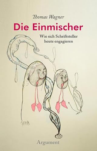 Stock image for Die Einmischer: Wie sich Schriftsteller heute engagieren for sale by medimops