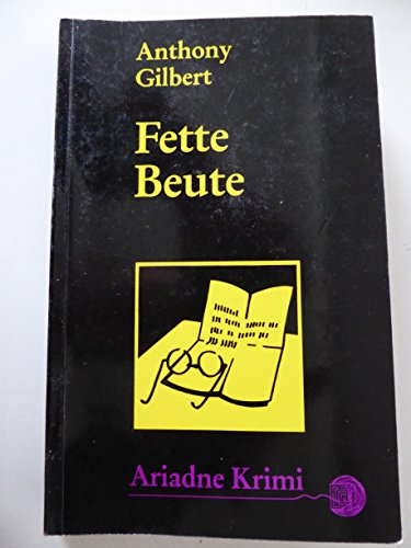 Fette Beute - Ariadne Krimi 1004 (E7t) - Anthony Gilbert