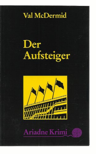 Der Aufsteiger. (9783886195596) by McDermid, Val