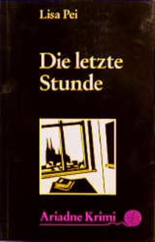 Beispielbild fr Die letzte Stunde. Roman. - (=Ariadne Krimi 1063). zum Verkauf von BOUQUINIST