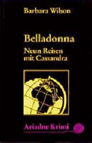 Belladonna. Neun Reisen mit Cassandra