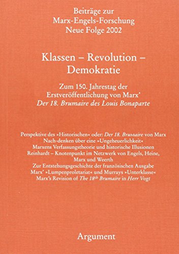 Klassen - Revolution - Demokratie : Zum 150. Jahrestag der Erstveröffentlichung von Marx’ 