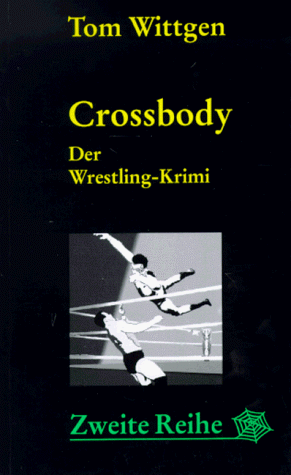 Stock image for Crossbody. Der Wrestling-Krimi for sale by Kultgut