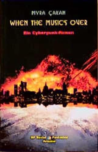 Beispielbild fr When the Music's over: Ein Cyberpunk-Roman zum Verkauf von medimops