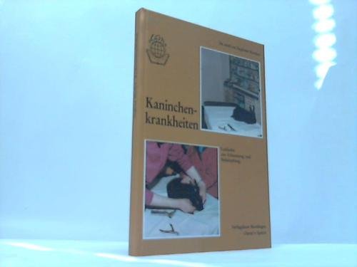 Beispielbild fr Kaninchenkrankheiten. Leitfaden zur Erkennung und Bekmpfung. zum Verkauf von Antiquariat Armebooks