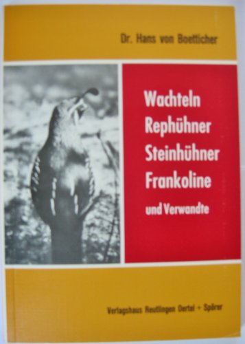 Beispielbild fr Wachteln, Rephhner ( Rebhhner), Steinhhner, Frankoline und Verwandte zum Verkauf von medimops